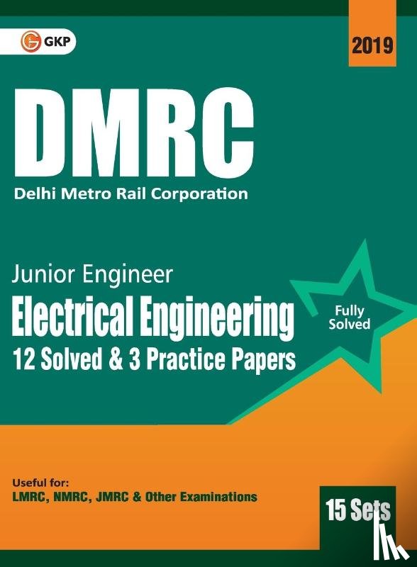 Gkp - Dmrc 2019 Junior Engineer Electrical Engineering Previous Years' Solved Papers (15 Sets)