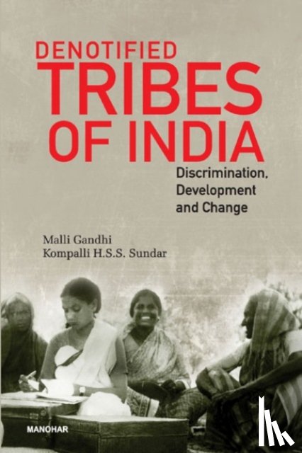 Gandhi, Malli - Denotified Tribes of India: Discrimination
