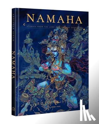 Singh, Abhishek - Namaha: Stories from the Land of Gods and Goddesses