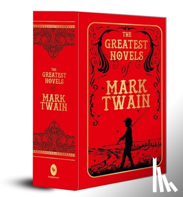Mark Twain - The Greatest Novels of Mark Twain