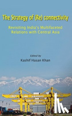 Khan, Kashif Hasan - The Strategy of (Re) connectivity