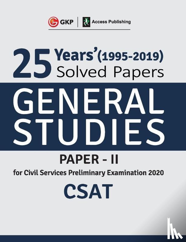Gkp - 25 Years Solved Papers 1995-2019 General Studies Paper II CSAT for Civil Services Preliminary Examination 2020