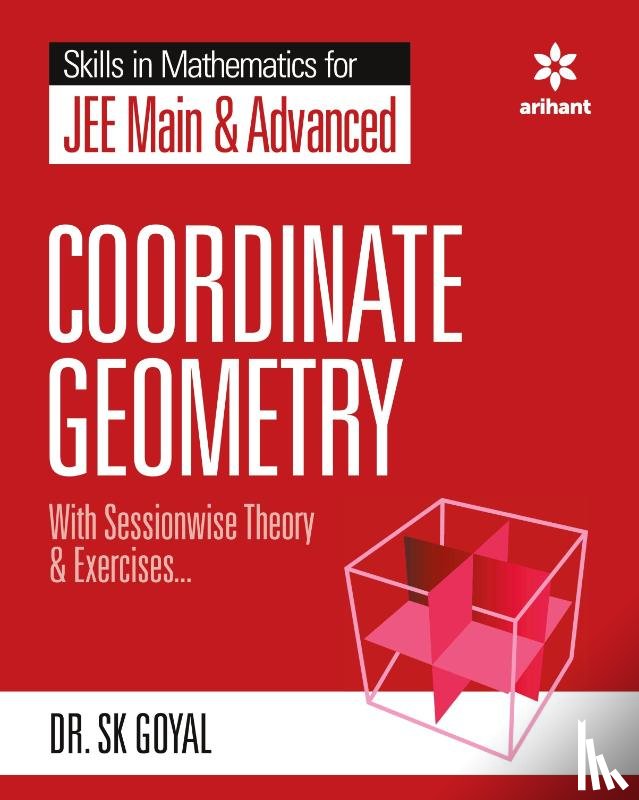 Goyal, S K - Skills in Mathematics - Coordinate Geometry for JEE Main and Advanced
