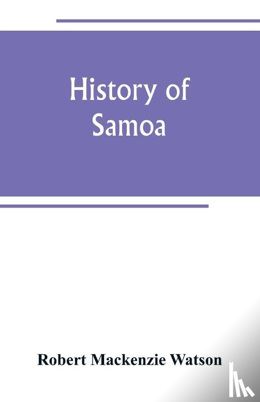 MacKenzie Watson, Robert - History of Samoa