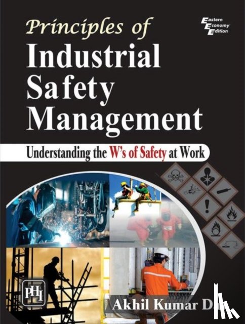 Das, Akhil Kumar - Principles of Industrial Safety Management