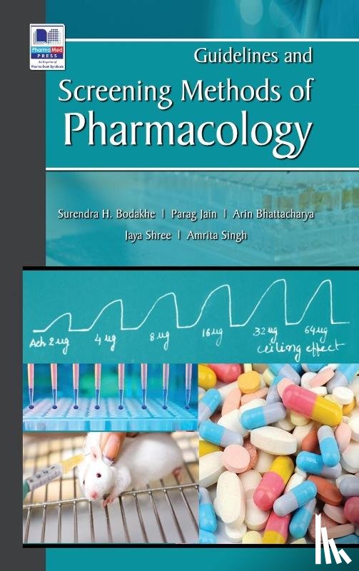 Bodakhe, Surendra H, Jain, Parag, Bhattacharya, Arin - Guidelines and Screening Methods of Pharmacology