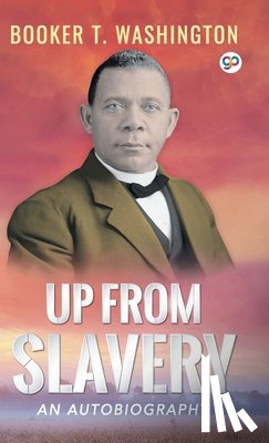 Washington, Booker T - Up From Slavery