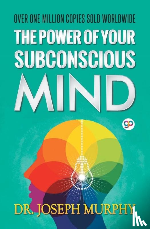 Murphy, Joseph - The Power of Your Subconscious Mind