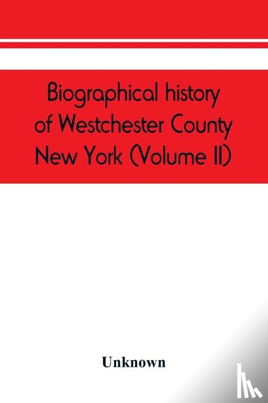 UNKNOWN - Biographical history of Westchester County, New York (Volume II)