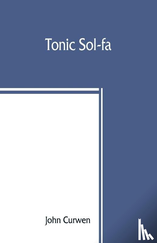 Curwen, John - Tonic sol-fa