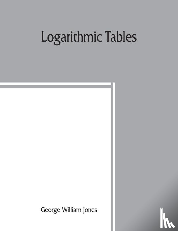 William Jones, George - Logarithmic tables