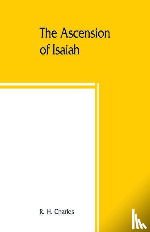 H Charles, R - The Ascension of Isaiah