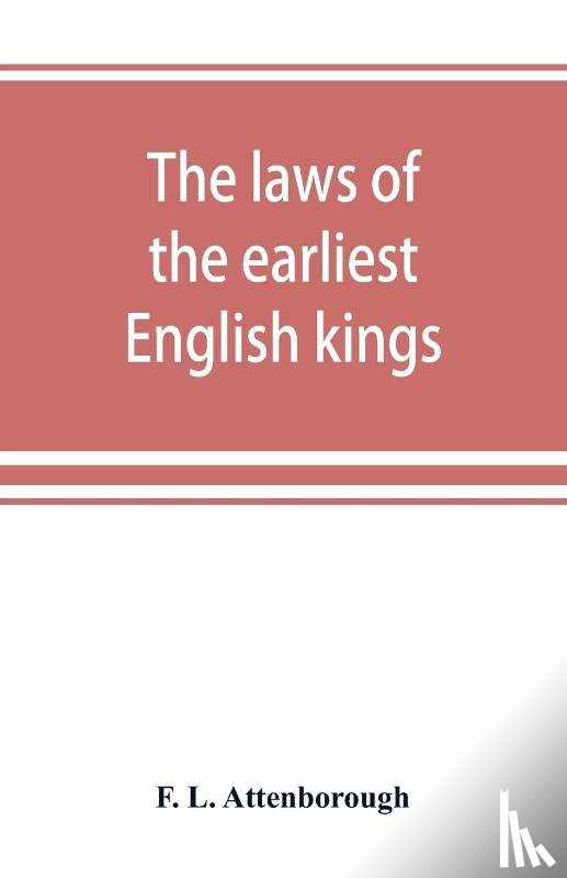 L Attenborough, F - The laws of the earliest English kings