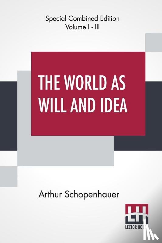 Schopenhauer, Arthur - The World As Will And Idea (Complete)