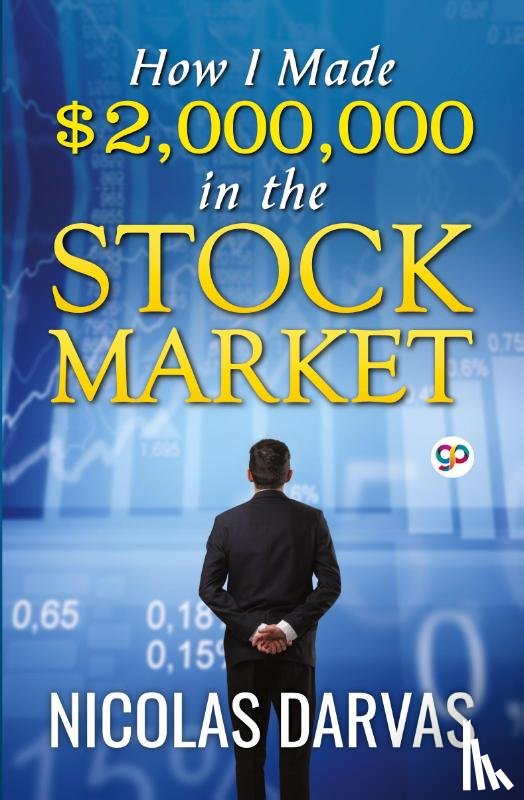 Darvas, Nicolas - How I Made $2,000,000 in the Stock Market