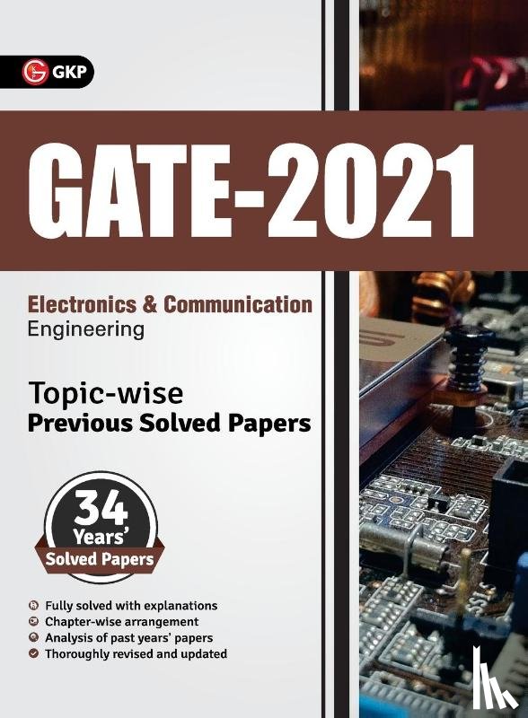 Gkp - Gate 2021 Topic-Wise Previous Solved Papers - 34 Years' Solved Papers- Electronics and Communication Engineering