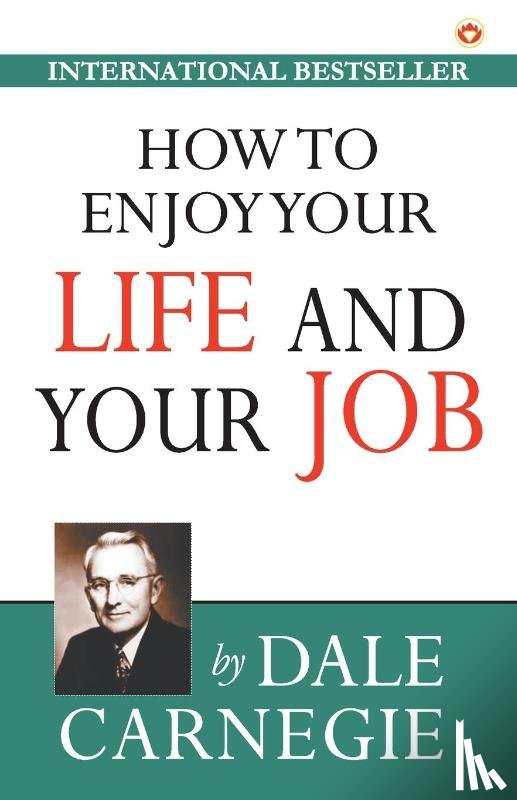 Carnegie, Dale - How to Enjoy Your Life and Job