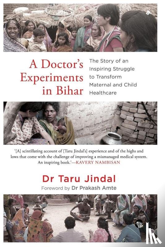 Jindal, Taru - A Doctor's Experiments in Bihar