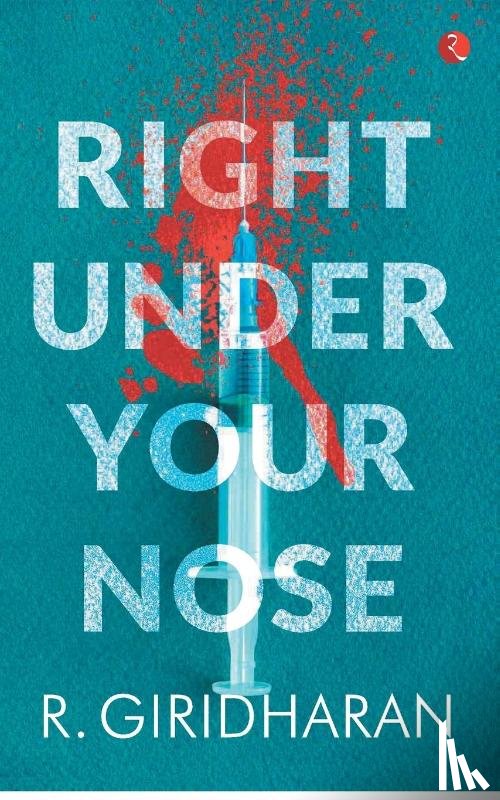Giridharan, R. - Right under your nose