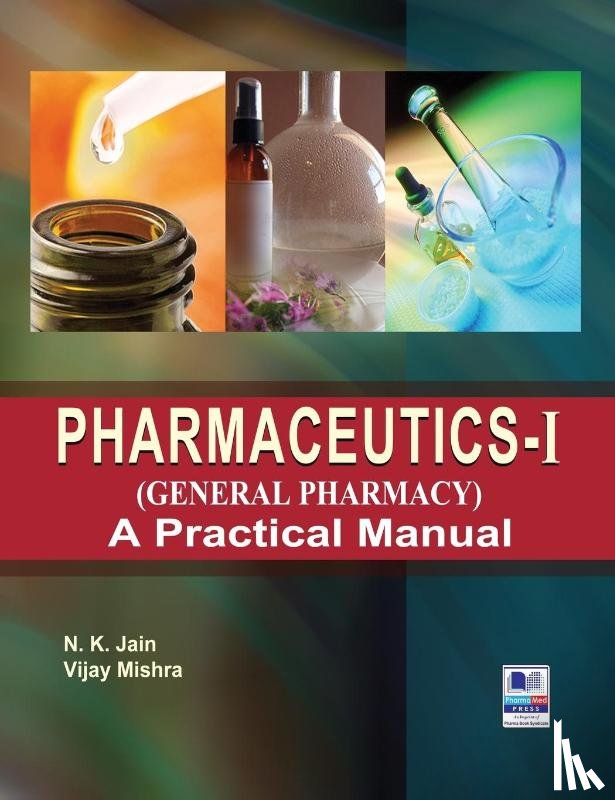 Jain, N K, Mishra, Vijay - PharmaceuticsI (General Pharmacy)