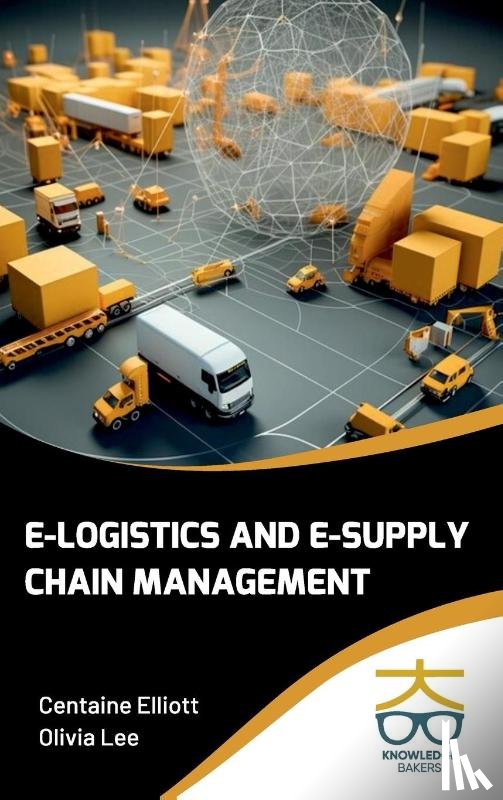 Elliott, Centaine - E-Logistics and E-Supply Chain Management