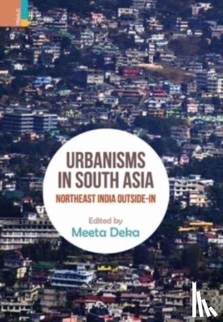  - Urbanisms in South Asia