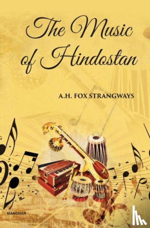 Strangways, Fox A.H. - The Music of Hindostan