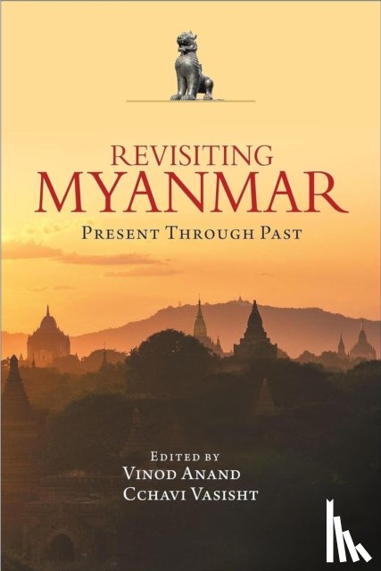 Anand, Vinod, Vasisht, Cchavi - Revisiting Myanmar Present Through Past