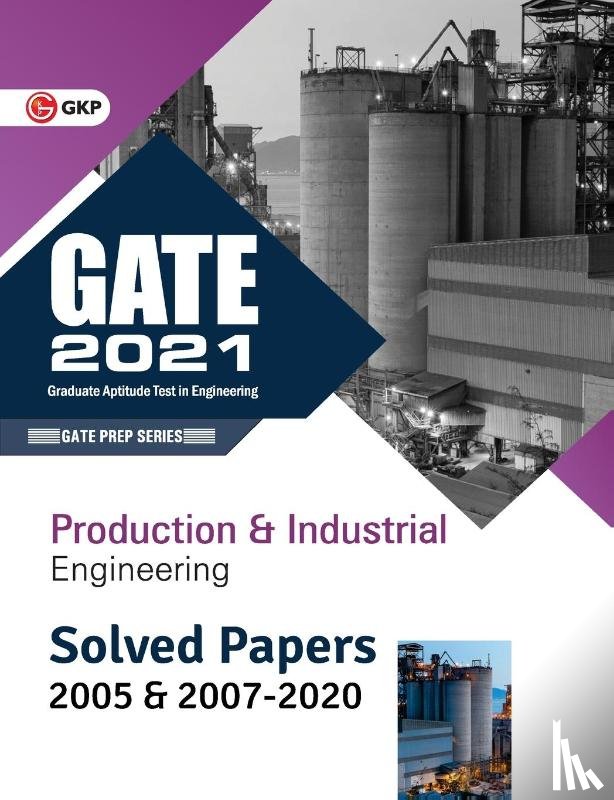Gkp - GATE 2021 - Production & Industrial Engineering - Solved Papers 2005 & 2007-2020