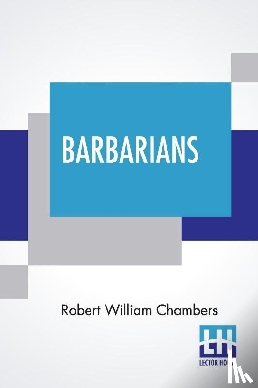 Chambers, Robert William - Barbarians