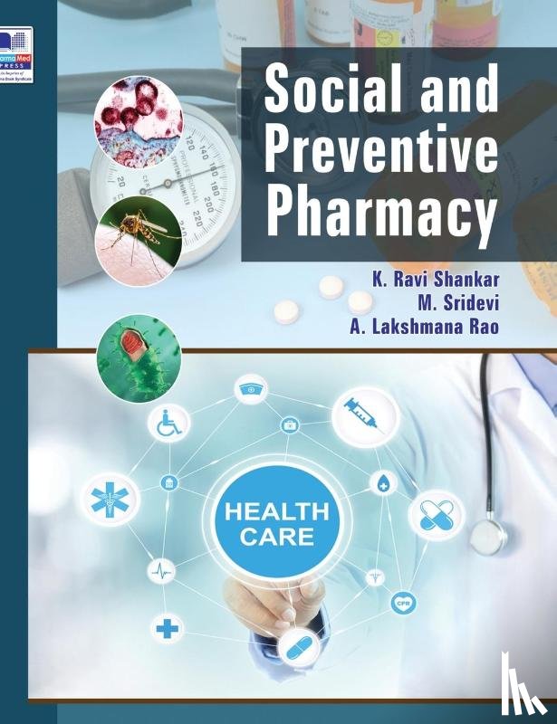K, Ravi Shankar, Sridevi, M, Rao, A Lakshmana - Social and Preventive Pharmacy