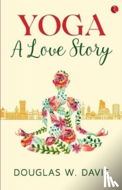 Davis, Douglas - Yoga, a Love Story