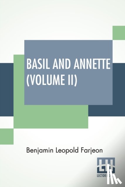 Farjeon, Benjamin Leopold - Basil And Annette (Volume II)