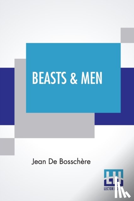 de Bosschere, Jean - Beasts & Men