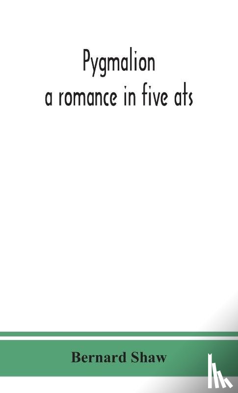 Shaw, Bernard - Pygmalion