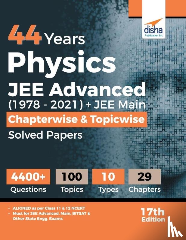 Experts, Disha - 44 Years Physics JEE Advanced (1978 - 2021) + JEE Main Chapterwise & Topicwise Solved Papers 17th Edition