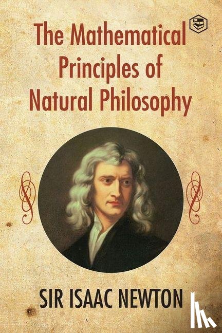 Newton, Isaac - The Mathematical Principles of Natural Philosophy
