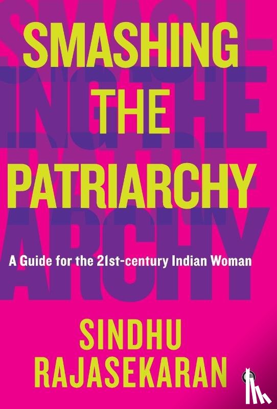 Rajasekaran, Sindhu - Smashing the Patriarchy