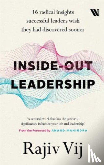 Vij, Rajiv - Inside Out Leadership