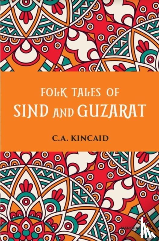 Kincaid, C.A. - Folk Tales of Sind and Guzarat