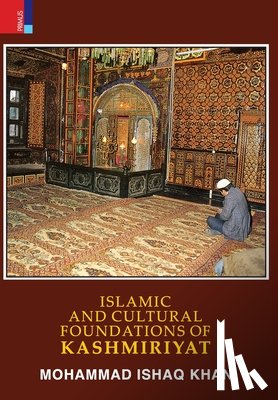 Khan, Mohammed Ishaq - Islamic and Cultural Foundations of Kashmiriyat