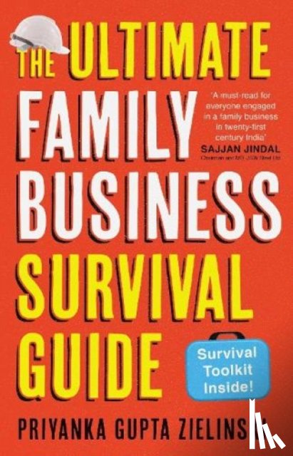 Zielinski, Priyanka Gupta - The Ultimate Family Business Survival Guide