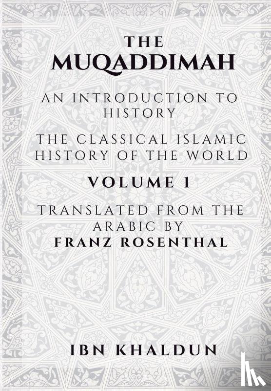 Khaldun, Ibn - The Muqaddimah