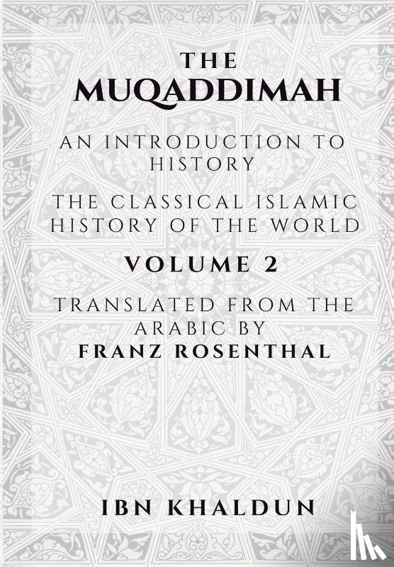 Khaldun, Ibn - The Muqaddimah