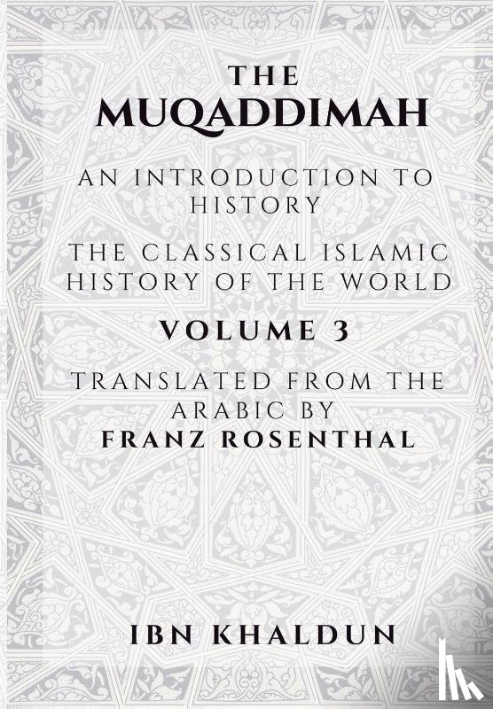 Khaldun, Ibn - The Muqaddimah