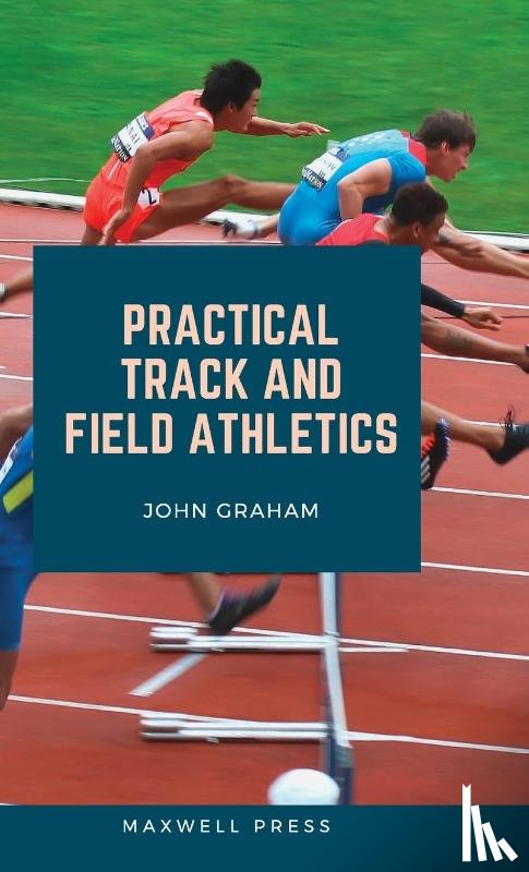 Graham, John - Practical Track and Field Athletics