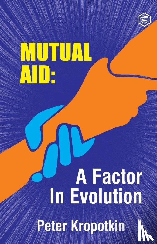 Kropotkin, Peter - The Mutual Aid A Factor in Evolution