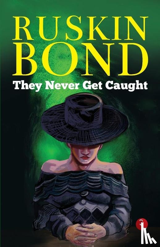 Bond, Ruskin - They Never Get Caught