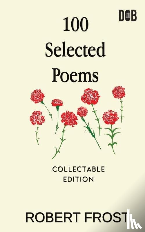 Frost, Robert - 100 Selected Poems