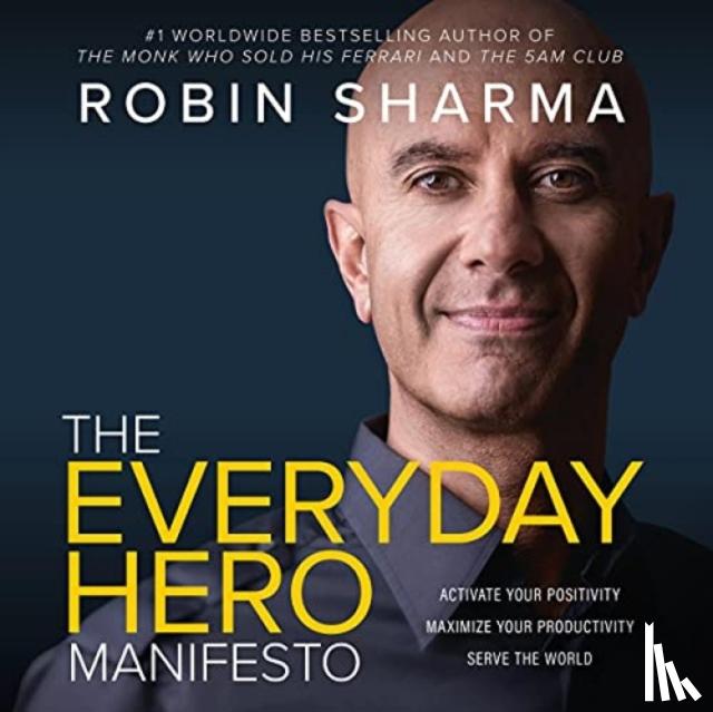 Sharma, Robin - The Everyday Hero Manifesto